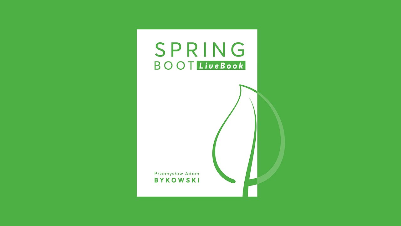 ????Live: Wszystko Co Musisz Wiedzieć o Spring Boot: LiveBook!