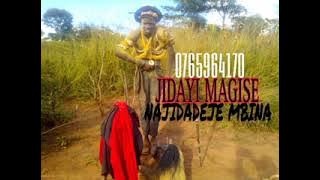 JIDAYI MAGISE - NAJIDADEJE MBINA_0765964170