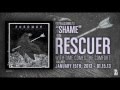 Rescuer - Shame (New album out January 15)