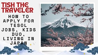 Life as a TESOL Teacher, Kids Duo, My experience living in Japan.