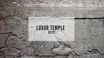 Luxor Temple - Luxor - Ancient Egypt - History of Egypt - Egypt Travel