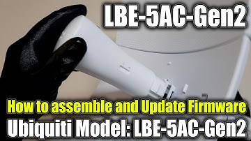 Ubiquiti Model: LBE-5AC-GEN2 | Unboxing | How to assemble and update Firmware
