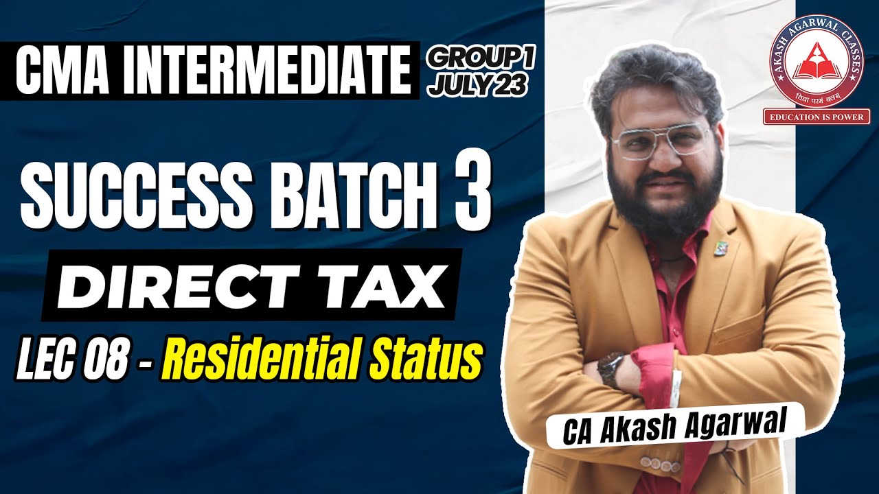 Residential Status Lec 09 | SUCCESS BATCH 3 | CMA Inter Group 1 Direct ...