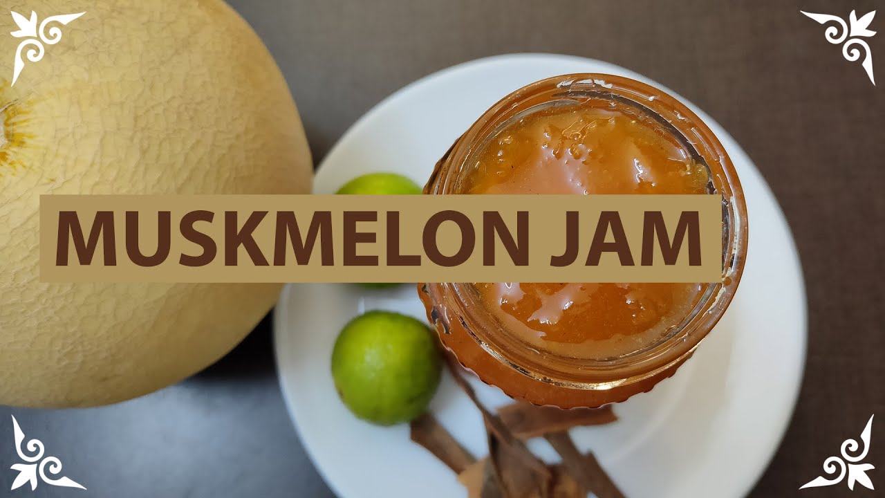 Yummy Muskmelon Jam Recipe in Telugu Cantaloupe Jam Recipe YouTube