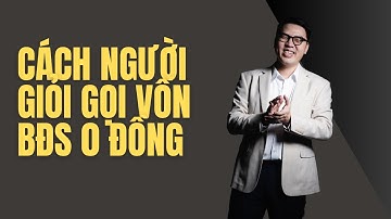 Muốn Làm BĐS Dòng Tiền Nhưng Thiếu Vốn? Đây Là Cách Người Giỏi Gọi Vốn Thành Công!