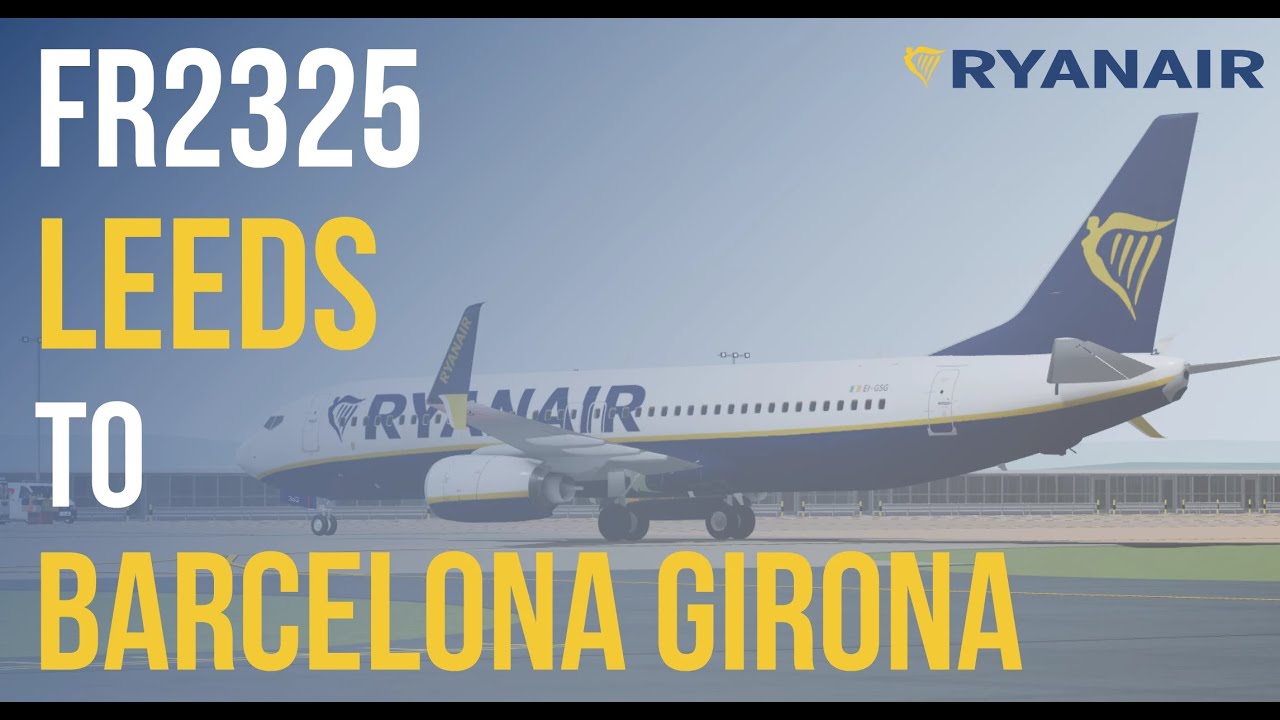 [ROBLOX]  Ryanair flight FR2325 Leeds to Girona, Family Plus. [ Part 1 ]