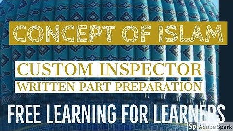 Concept of Islam (For the Preparation of Written part of Custom Inspector)