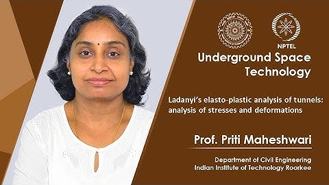 Lecture 44: Ladanyi’s elasto-plastic analysis of tunnels: analysis of stresses and deformations