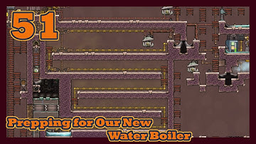 Prepping for Our New Water Boiler | 51 | Oxygen Not Included | ONI Redux | All Achievements
