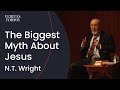 The biggest myth about jesus  nt wright at ut austin