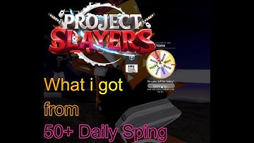 This Is What I Got From 50+ Daily Spins In Roblox Demon Slayer ( Project Slayers )