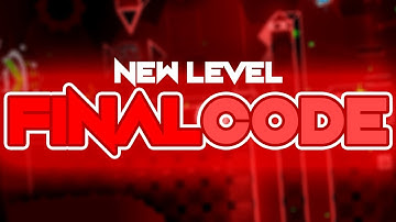 NEW FLUKESTER LEVEL! - FinalCode by Me (Inspired by DeCode) | Geometry Dash [2.11]