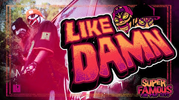Super Famous Fun Time Guys - Like Damn (OFFICIAL MUSIC VIDEO)