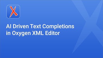 AI Driven Text Completions in Oxygen XML Editor