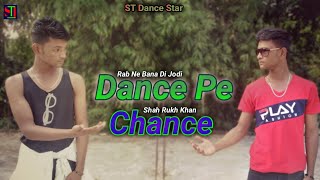 Dance Pe Chance | Rab Ne Bana Di Jodi | Dance video | ST Dance SATAR