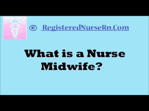 Nurse Midwife: What Are Nurse Midwives?