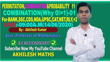 COMBINATION(Why 0!=1)-01,SSC,CDS,NDA,BANK,RLY,CTET,NET,GAT,UPSC,11th,12th#By: AKHILESH KUMAR
