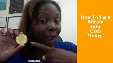 How To Turn Your Bitcoin Into Cash Money