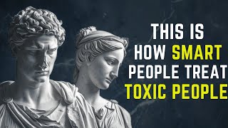 15 Smart Ways to Deal with Toxic People | Marcus Aurelius Stoicism
