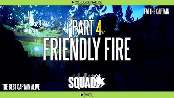 Bad Grenades and Friendly Fire - SQUAD Military Game Simulation
