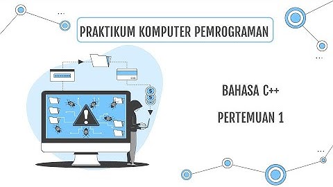 PERTEMUAN 1 | PRAKTIKUM C-FREE | PEMBELAJARAN JARAK JAUH