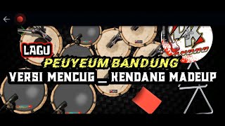 LAGU PEUYEUM BANDUNG | VERSI MENCUG KENDANG JOsss