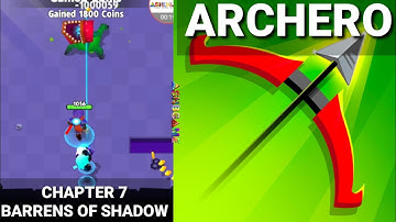Archero Game Chapter 7 Barrens Of Shadow Normal Mode Gameplay Walkthrough