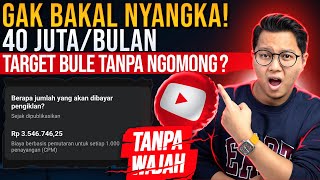 GAK BAKAL NYANGKA, 40 JUTA/BULAN TARGET BULE TANPA NGOMONG TANPA WAJAH? IDE KONTEN YOUTUBE RPM BULE!