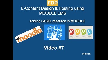 Video #7: FDP- Adding LABEL resource on MOODLE page