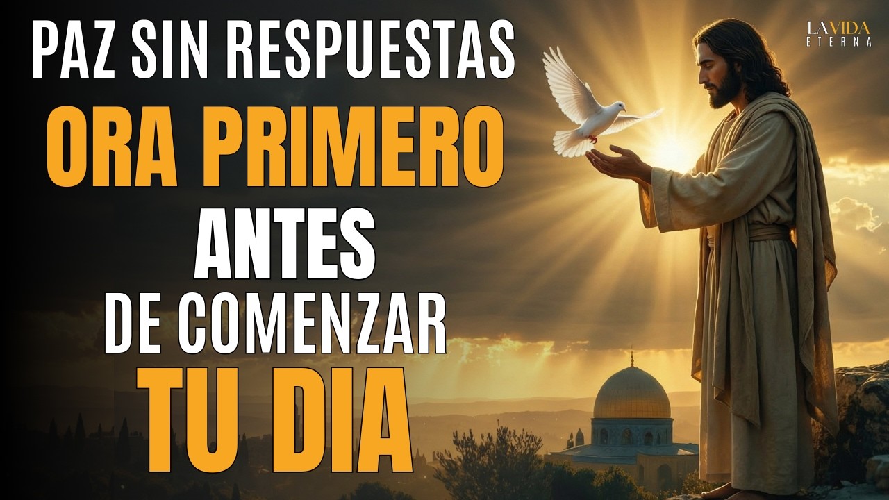 Oración de la Mañana: Dios Trae Paz Aunque Todo Aún No Esté Resuelto