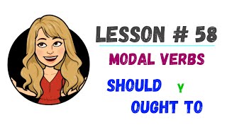  LESSON #58  SHOULD & OUGHT TO **MODALS** in English ➼VERBOS MODALES explicación en español