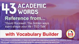 43 Academic Words Ref from "David Rockwell: The hidden ways stairs shape your life | TED Talk"