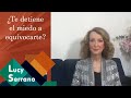 ¿Te detiene el miedo a equivocarte? - Lucy Serrano