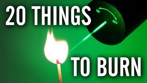 20 Things to Burn with a 1 Watt Laser Pointer