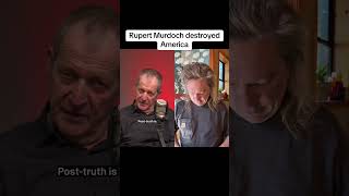 Rupert Murdoch destroyed America