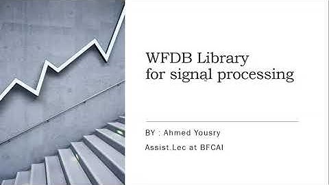 2. WFDB Library for signal processing in python عربى