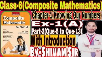Class-6(Composite Mathematics) Chapter-1(Knowing Our Numbers)Ex-1(A) By-Shivam Sir #tiwariclasses