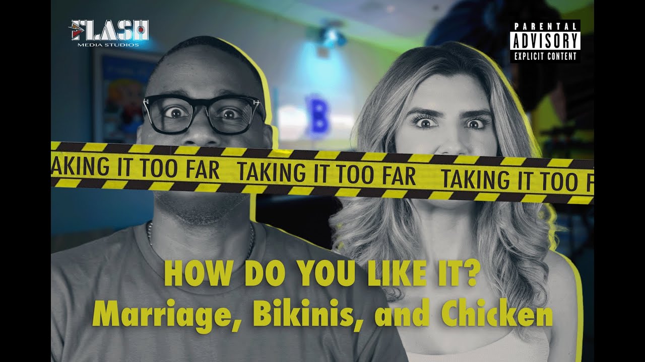 Episode 1.) HOW DO YOU LIKE IT ? | Marriage, Bikinis and Chicken…
