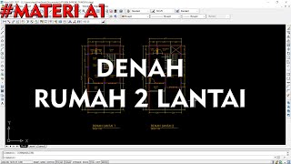 Materi A1 - Cara Membuat Denah Rumah 2 Lantai 6x12 Meter