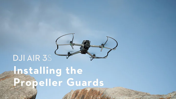 DJI Air 3S｜Installing the Propeller Guards