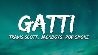 JACKBOYS, Pop Smoke, Travis Scott - GATTI (Lyrics)