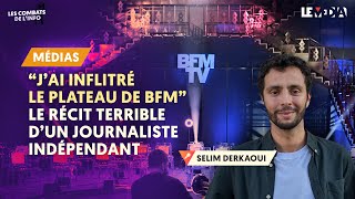  Jai Infiltré Le Plateau De Bfm  Le Récit Terrible Dun Journaliste Indépendant