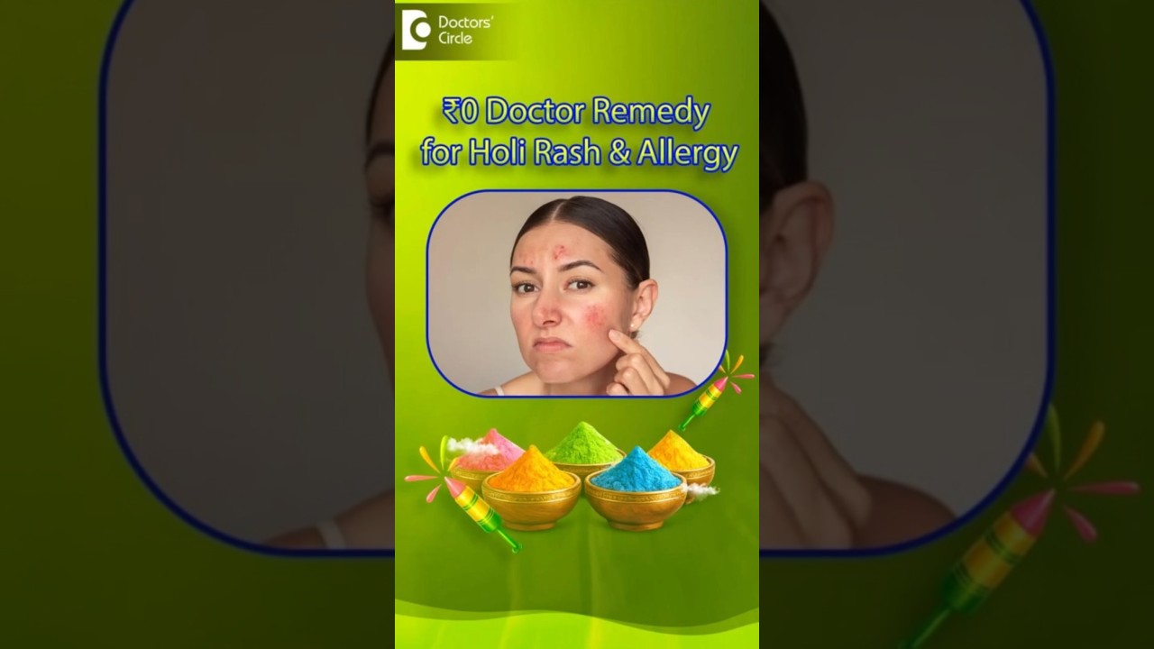 Emergency Holi Skin Care: 3 Steps to Save Your Face - Dr. Rasya Dixit | Doctors' Circle