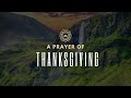 A Prayer of Thanksgiving: 30 Minutes of Instrumental Music for Prayer, Meditation, & Soaking