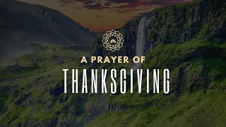 A Prayer of Thanksgiving: 30 Minutes of Instrumental Music for Prayer, Meditation, & Soaking