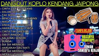 DANGDUT KOPLO KENDANG JAIPONG - CINTA DARI SEBERANG FULL ALBUM  - 1JAM KOPLO TANPA IKLAN