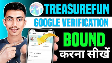 Treasure Fun Me Google Verification Bound Kaise Kare | Treasure Fun Google Bound Only 30 Second