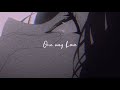 One Way Love 【official lyric video】