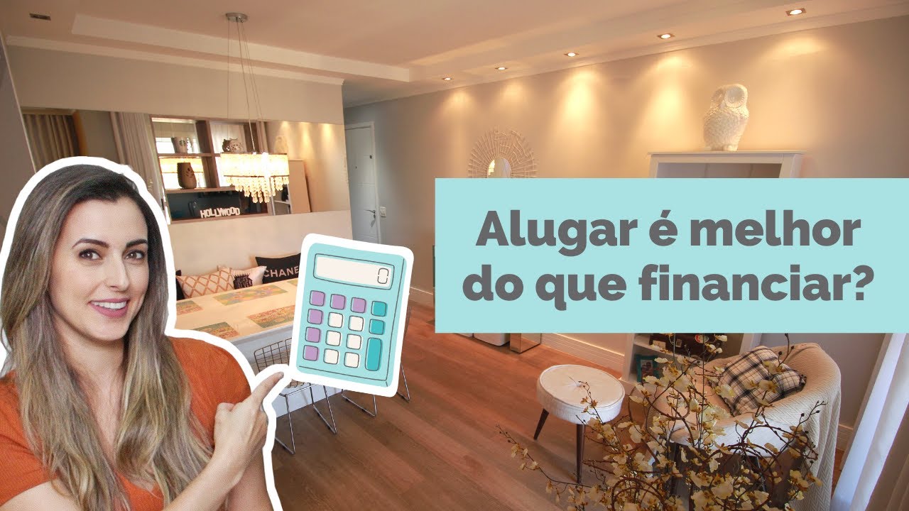 Alugar é melhor do que financiar um imóvel? | Calculadora Automática + Dicas Financeiras