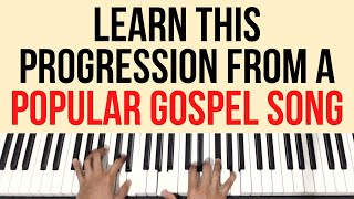 Learn This Progression From A Popular Gospel Song | Piano Tutorial